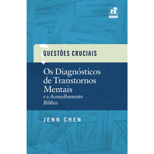 OS DIAGNÓSTICOS DE TRANSTORNOS MENTAIS E O ACONSELHAMENTO BÍBLICO