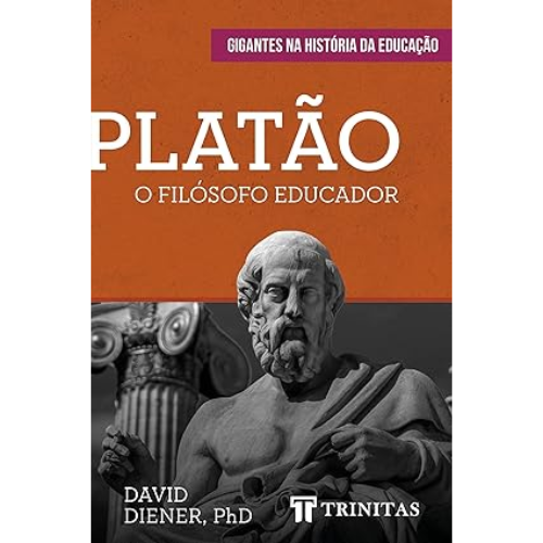 Platão: o Filósofo Educador