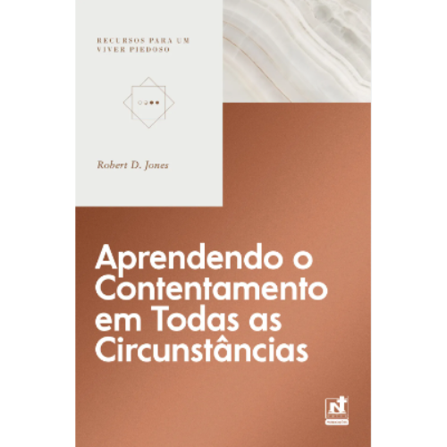APRENDENDO O CONTENTAMENTO EM TODAS AS CIRCUNSTÂNCIAS