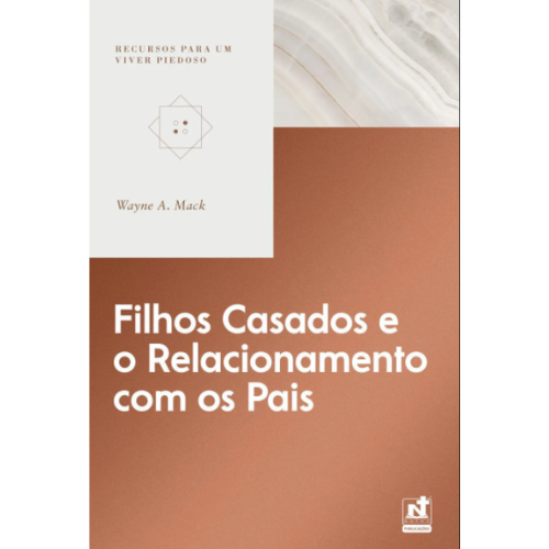 FILHOS CASADOS E O RELACIONAMENTO COM OS PAIS