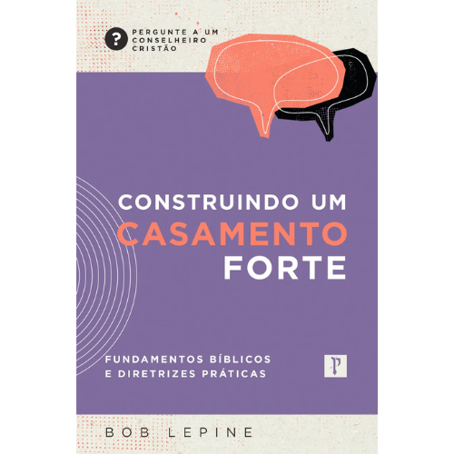 Construindo um Casamento Forte