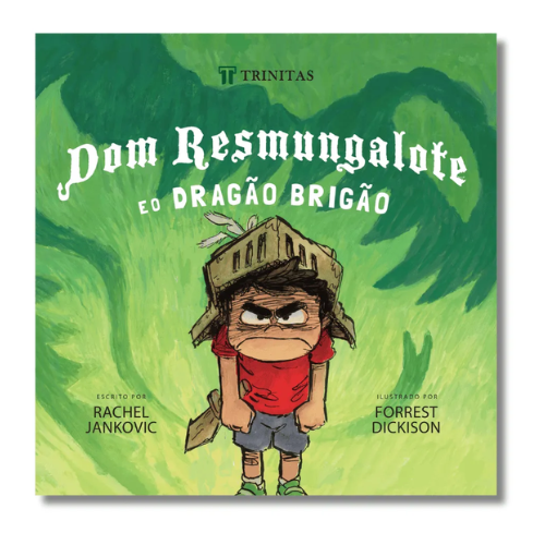 Dom Resmungalote e o Dragão Brigão