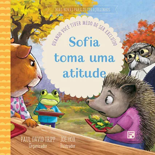 Sofia toma uma atitude - Quando você tiver medo de ser excluído