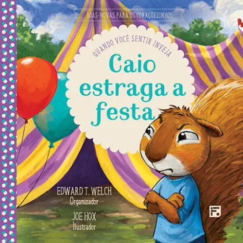 Caio estraga a festa - Quando você sentir inveja