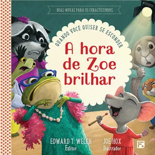 A hora de Zoe brilhar: quando você quiser se esconder