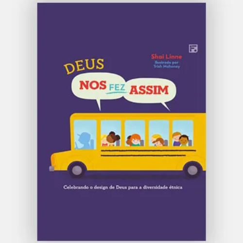 Deus nos fez assim - Celebrando o design de Deus para a diversidade étnica