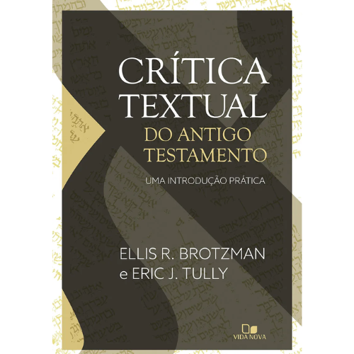 Crítica textual do Antigo Testamento Uma introdução prática