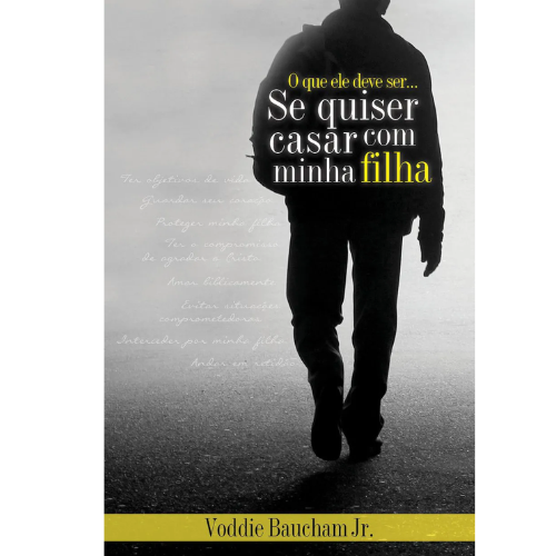 O que ele deve ser… se quiser casar com a minha filha
