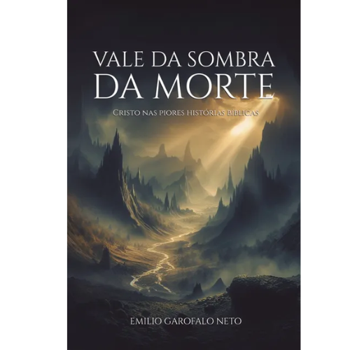 Vale da sombra da morte: Cristo nas piores histórias bíblicas