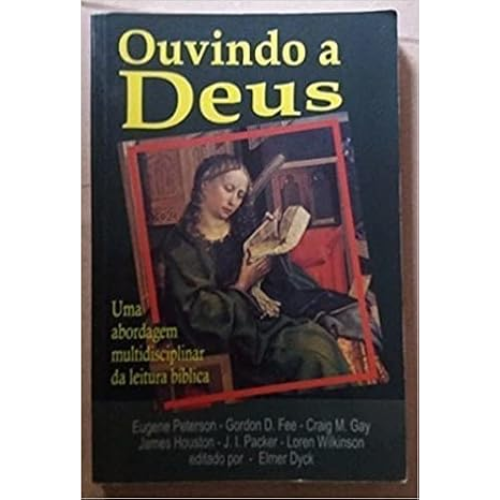 Ouvindo A Deus. Uma abordagem multidisciplinar da  leitura bíblica