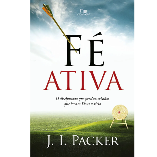 Fé ativa o discipulado que produz cristãos que levam Deus a sério