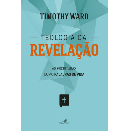 Teologia da revelação  - as escrituras como palavras de vida